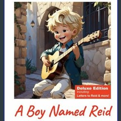 Read eBook [PDF] 🌟 A Boy Named Reid: Deluxe Edition Pdf Ebook