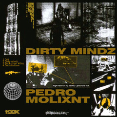 DIRTY MINDZ EP (FEAT. MOLIXNT)