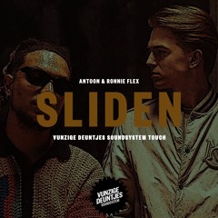 Antoon & Ronnie Flex - Sliden [Vunzige Deuntjes Soundsystem Touch]
