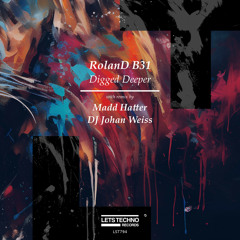 RolanD B31 - Digged Deeper (DJ Johan Weiss Remix)