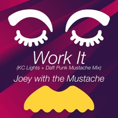 Work It (KC Lights x Daft Punk Mustache Extended Mix)