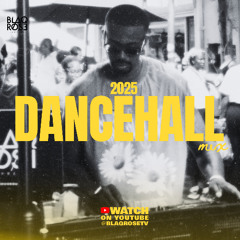 2025 DANCEHALL MIX | SWAN STREET | WATCH ON YOUTUBE