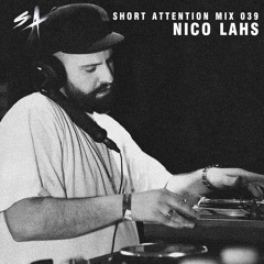 Short Attention Mix 039 by Nico Lahs