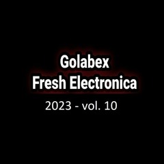 Golabex - Fresh Electronica vol. 10