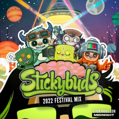 Stickybuds - 2022 Festival Mix!