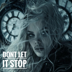 Dont Let It Stop