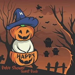 [PDF] DOWNLOAD  Baby Shower Guest Book: Halloween Pumpkin Themed to complement Decorations