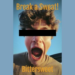 Break a Sweat!