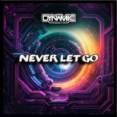 DYNAMIC - Never Let Go (sample)