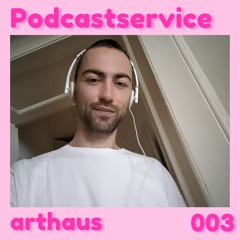 Podcastservice 003 - arthaus