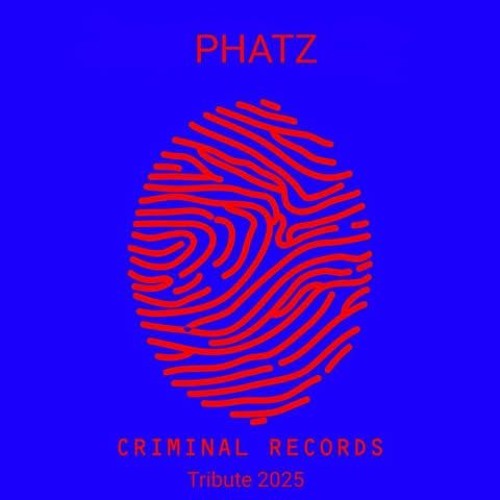 PHATZ - CRIMINAL RECORDS TRIBUTE - JAN 25.WAV