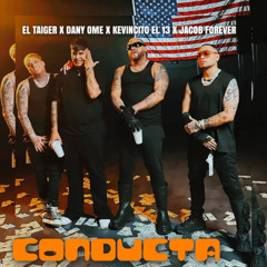 El Taiger - Conducta (ft. Dany Ome , Kevincito el 13 , Jacob Forever )