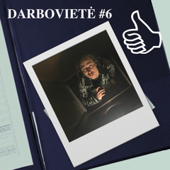DARBOVIETĖ #6