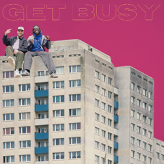 Get busy