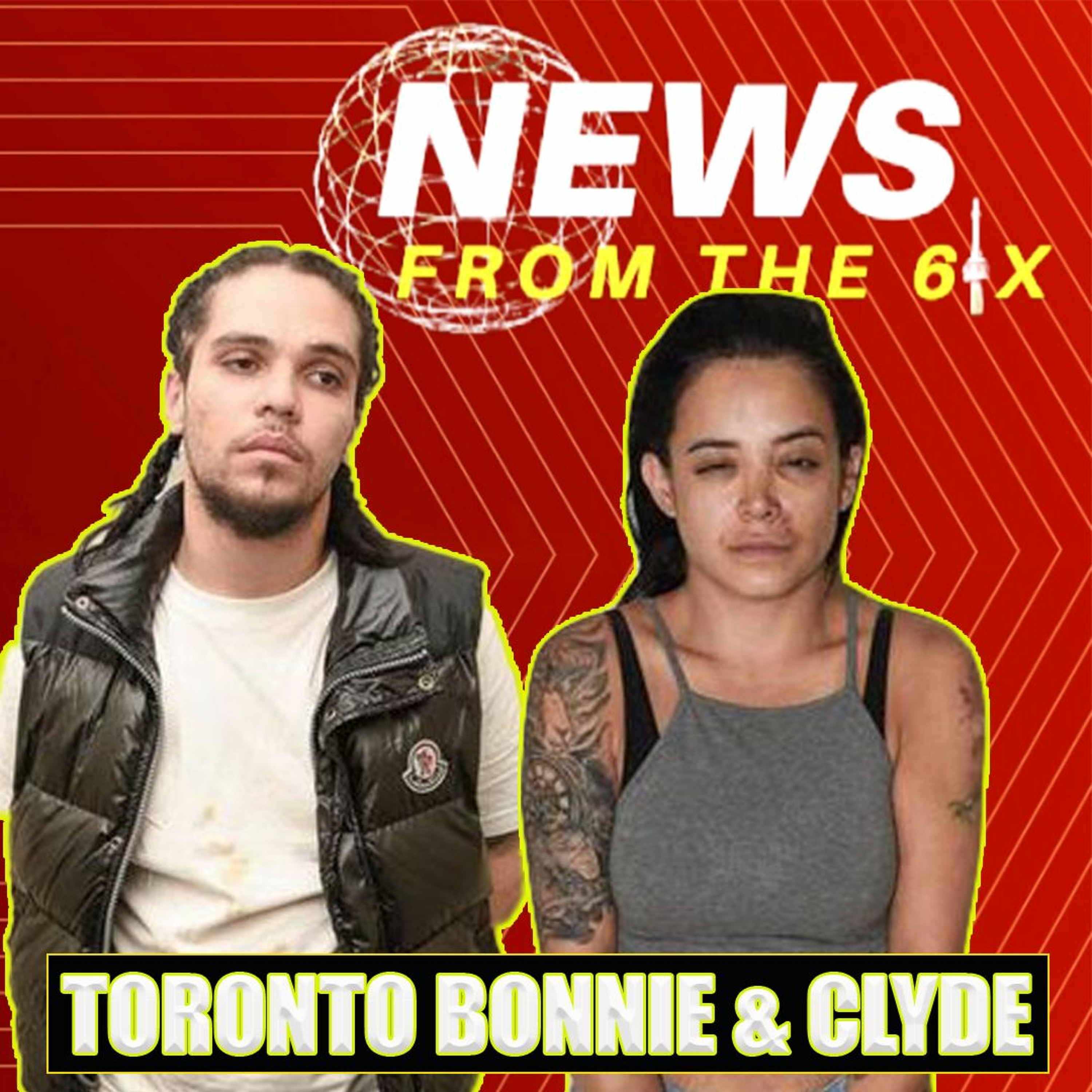 Toronto's Real Bonnie & Clyde | News From The 6ix 'Real Toronto Stories' episode artwork