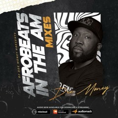 AFROBEATS IN THE A.M Live Mix W/ DJ Dee Money 1/26/24