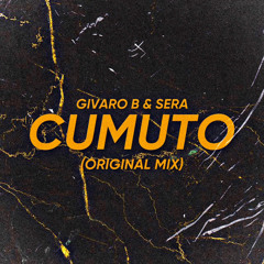 Givaro B & SERA - Cumuto (Original Mix)
