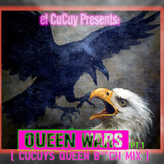 Quee Wars Pt 1 (Queen Bitch Mix)