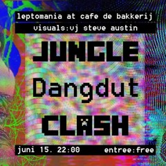 Leptomania DANGDUT Jungle Clash 30 - 08 - 2017