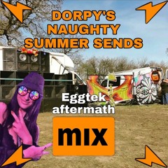 DORPY'S SUMMER SENDS - Eggtek Aftermath Mix