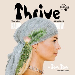 Thrive XV - Sonica Tribe on Ibiza Sonica Radio 01.30.2025