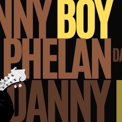 Danny Boy Phelan-My Baby Left Me