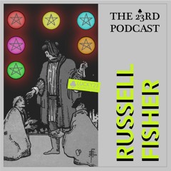 The 23rd Podcast #47 - Russell Fisher