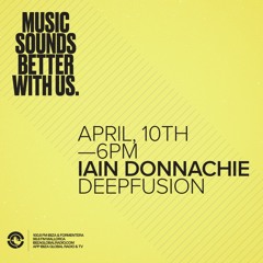 IainDonnache@IbizaGlobalRadioDeepFusion 10/04/20