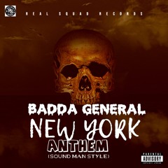 Badda General - New York Anthem (Sound Man Style)