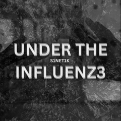 UNDER THE INFLUENZ3