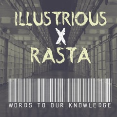 Illustrious x Rasta - Words To Our Knowledge