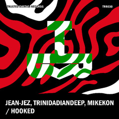 PREMIERE: Jean-Jez 'Hooked On You' [Trusted Rhythm Records]