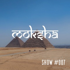 Moksha Radio Show #007