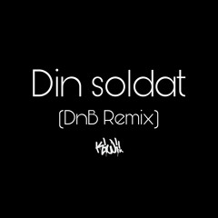 Din Soldat (DnB Remix)