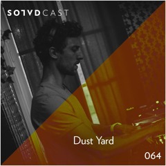 SolvdCast 064 by Dust Yard
