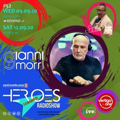 #52/2019-20> HEROES RadioShow - Special Guest GIANNI MORRI