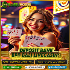 BAMBUHOKI88: Situs Bandar Live Casino PP Casino Deposit Bank Bali