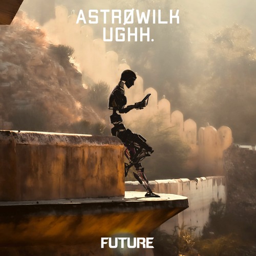ASTRØWILK - Ughh.