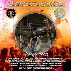DJ ADID -''PUJAAN HATI X KEMBALI PULANG & BERJUANG  SAMPAI MATI NEW''FUNKOT(JOKOGONDRES)2024