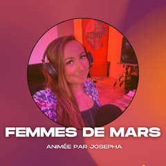 FEMMES DE MARS  avec Josépha - Ep7 - Parscours de Femmes : Sandra Manitch avec l'assossiation l'Eveil des Héros