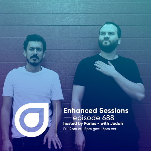 Enhanced Sessions 688 with Judah - Hosted by Farius