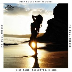 Hiss Band, Ballester, M.SIID - My Soul Indeed
