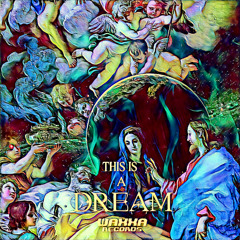 [REUPLOAD] Klimax 82 - This Is A Dream (Reworked Version) [WAXXA-A001][FREE DL]