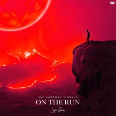 Jay Hardway x SGNLS - On The Run (Jeytvil Bootleg) [Preview]