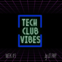 Tech Club Vibes Week #3