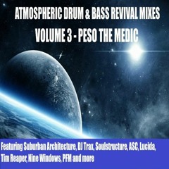 Peso The Medic - Atmospheric Drum & Bass Revival Mix Series - Volume 3