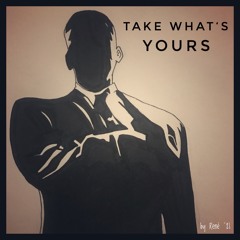 Take what's Yours