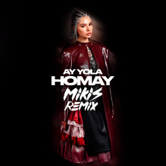 Copy of Related tracks: AY YOLA - Homay (MIKIS Remix)