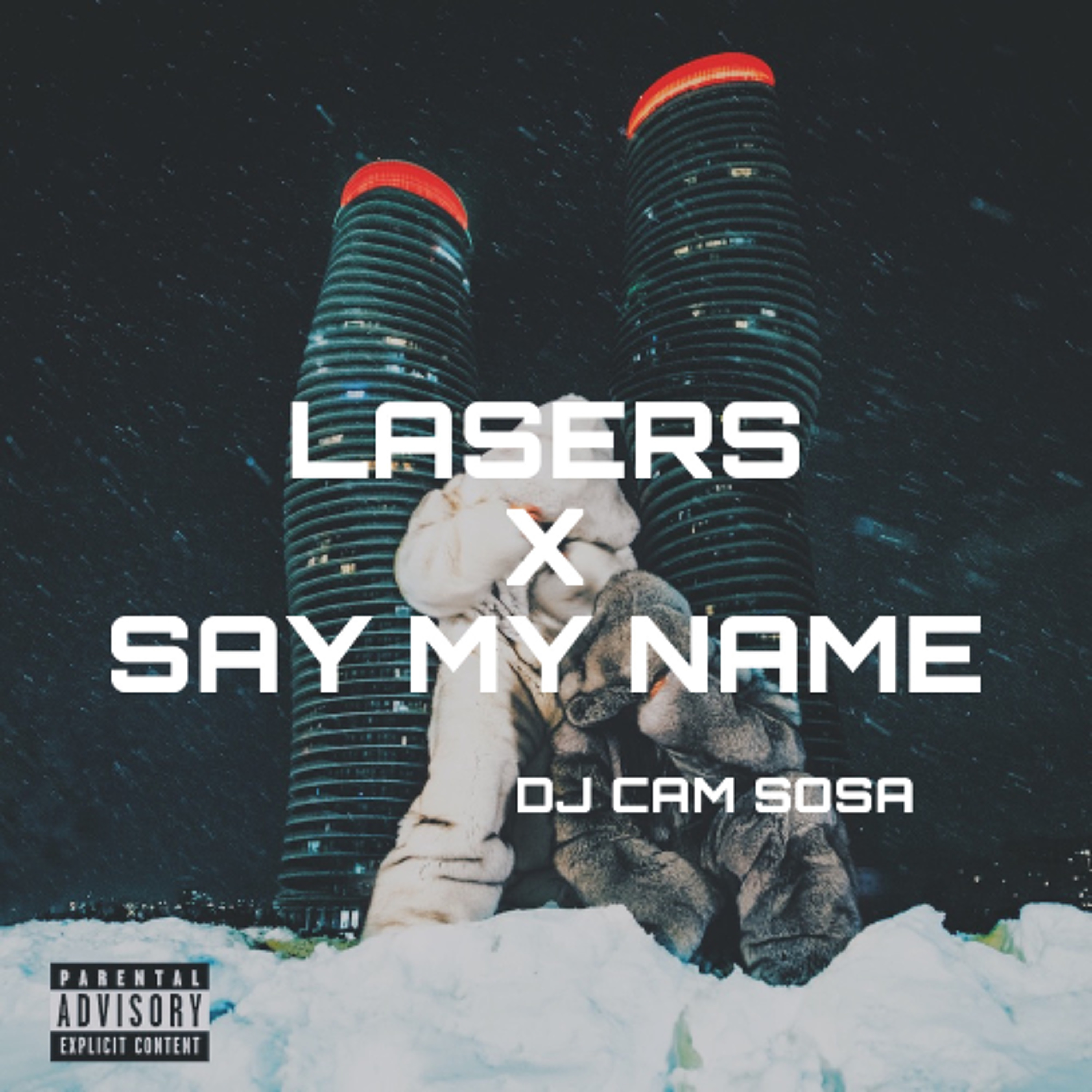 LASERS X SAY MY NAME (DRAKE & PARTYNEXTDOOR / DESTINY'S CHILD)