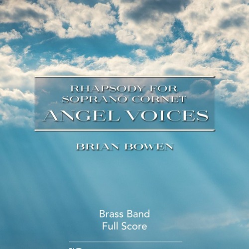 Angel Voices - Rhapsody for Soprano Cornet (Brian Bowen) Gordon Ward with New York Staff Band